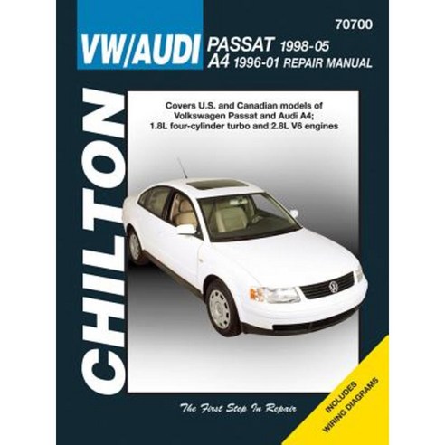 VW Passat & Audi A4: VW Passat 1998 Thru 2005 and Audi A4 1996 Thru 2001 Paperback, Chilton Book Company