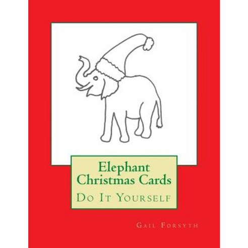 Elephant Christmas Cards: Do It Yourself Paperback, Createspace