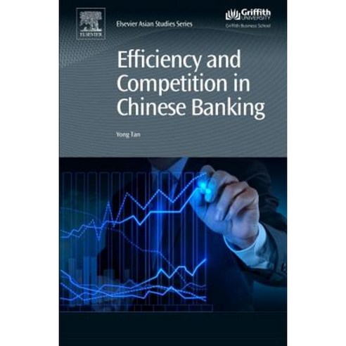 Efficiency and Competition in Chinese Banking Hardcover, Chandos Publishing