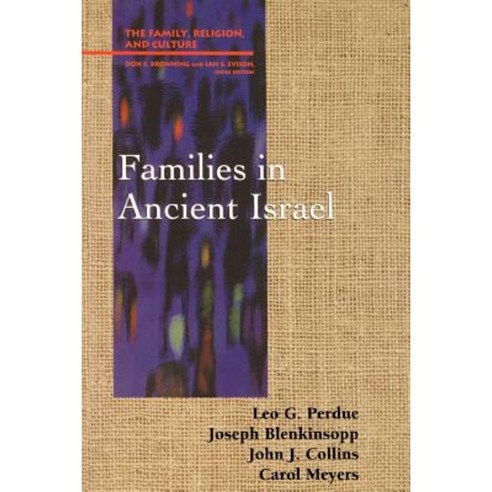 Families in Ancient Israel Paperback, Westminster John Knox Press