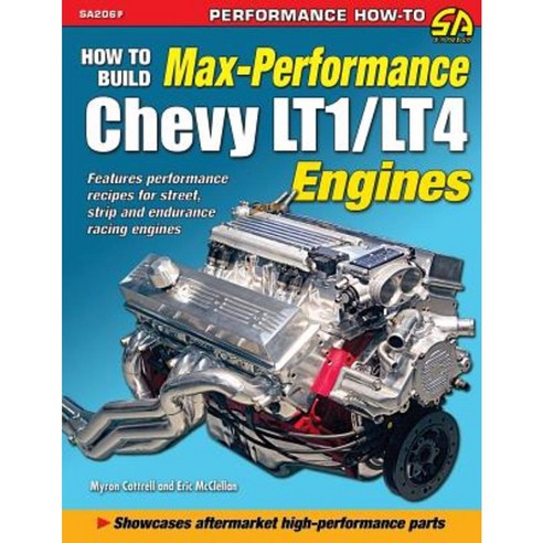 How to Build Max Performance Chevy Lt1/Lt4 Engines Paperback, Cartech
