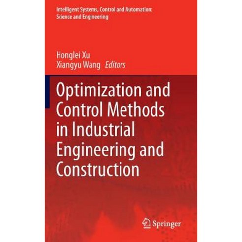 Optimization and Control Methods in Industrial Engineering and Construction Hardcover, Springer