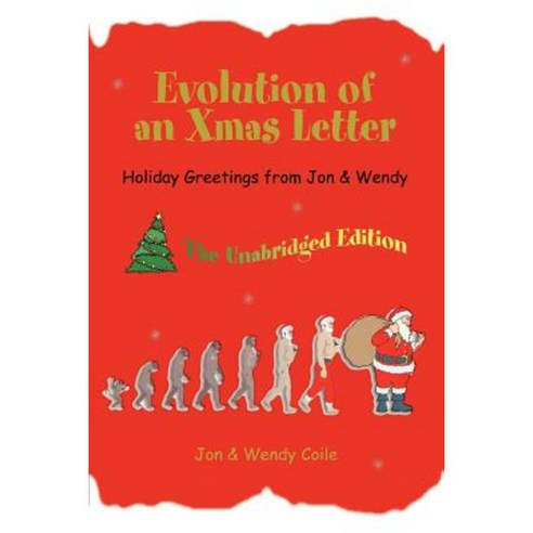 Evolution of an Xmas Letter: Holiday Greetings from Jon & Wendy Paperback, iUniverse