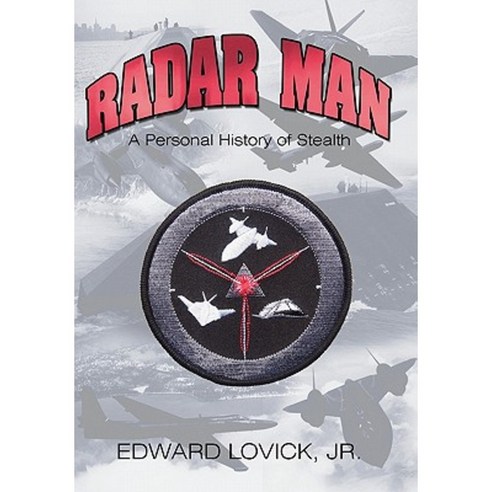 Radar Man: A Personal History of Stealth Paperback, iUniverse