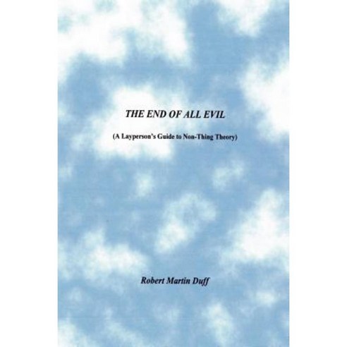 The End of All Evil Paperback, Lulu.com