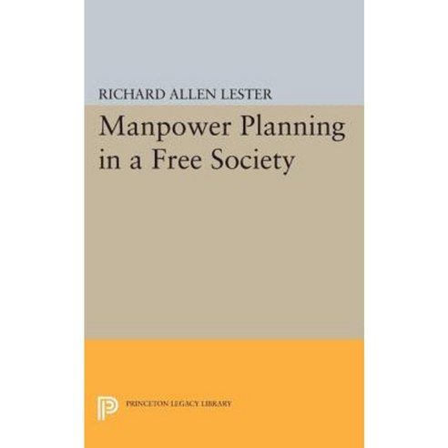 Manpower Planning in a Free Society Paperback, Princeton University Press