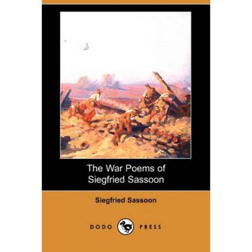 The War Poems of Siegfried Sassoon (Dodo Press) Paperback, Dodo Press