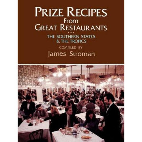 Prize Recipes from Great Restaurants: The Southern States & the Tropics Paperback, Firebird Press