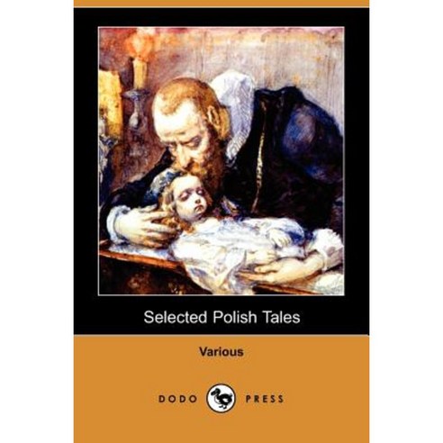 Selected Polish Tales (Dodo Press) Paperback, Dodo Press