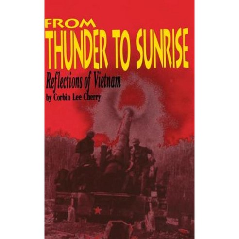From Thunder to Sunrise: Reflections of Vietnam Hardcover, Turner