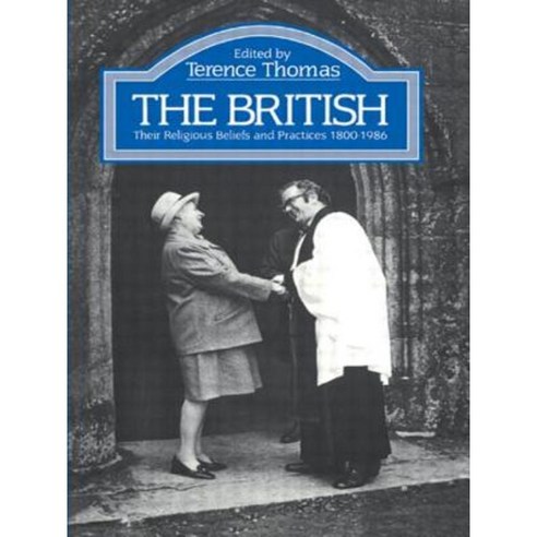 The British: Their Religious Beliefs and Practices 1800-1986 Paperback, Taylor & Francis