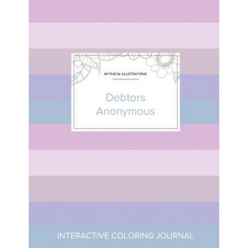 Adult Coloring Journal: Debtors Anonymous (Mythical Illustrations Pastel Stripes) Paperback, Adult Coloring Journal Press