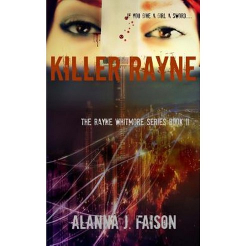 Killer Rayne: The Rayne Whitmore Series Book II Paperback, Alanna J.\Faison