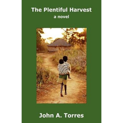 The Plentiful Harvest Paperback, Nepperhan Press, LLC