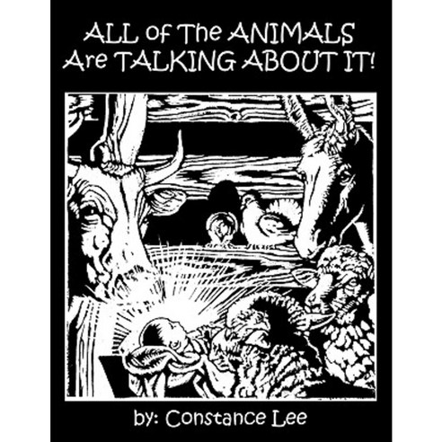 All of the Animals Are Talking about It Paperback, Authorhouse