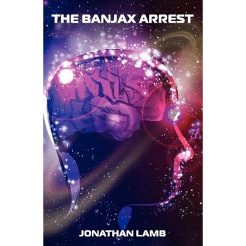 The Banjax Arrest Paperback, Createspace