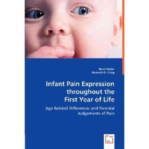 Infant Pain Expression Throughout the First Year of Life Paperback, VDM Verlag Dr. Mueller E.K.