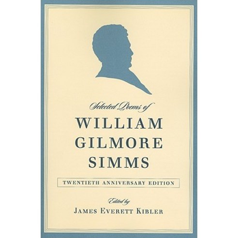 Selected Poems of William Gilmore Simms Paperback, University of South Carolina Press
