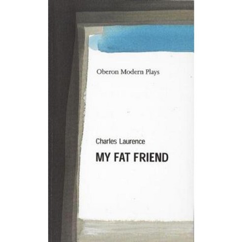 My Fat Friend Paperback, Oberon Books