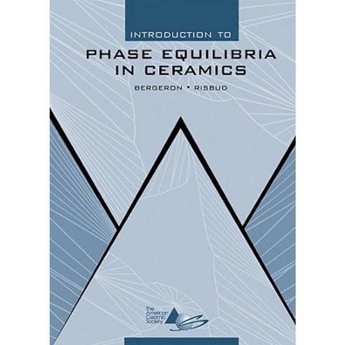 Introduction to Phase Equilibria in Ceramics Paperback, Wiley-American Ceramic Society