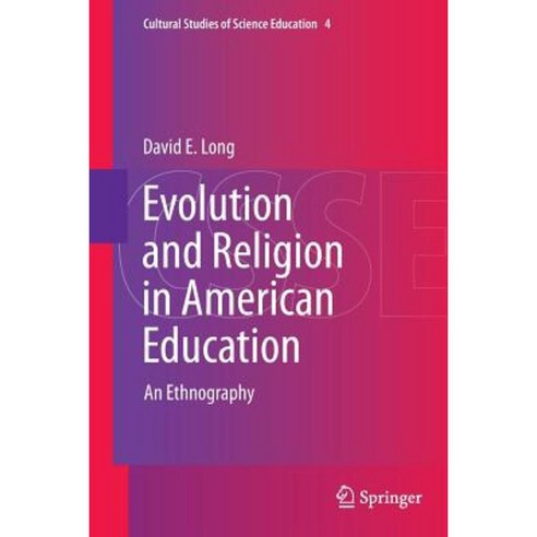 Evolution and Religion in American Education: An Ethnography Paperback, Springer