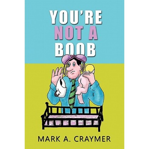 You''re Not a Boob Paperback, Trafford Publishing