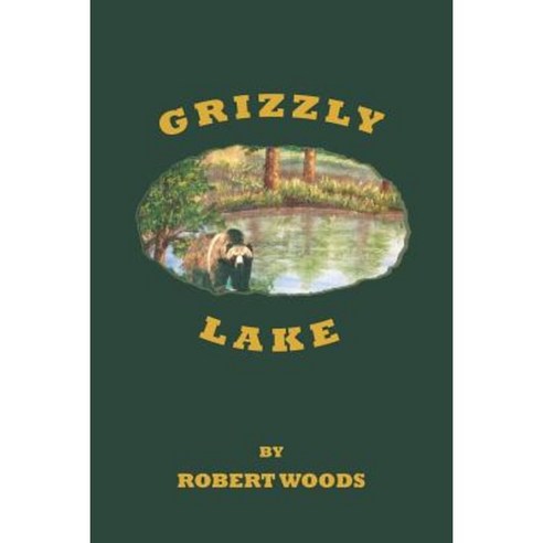 Grizzly Lake Paperback, Page Publishing, Inc.