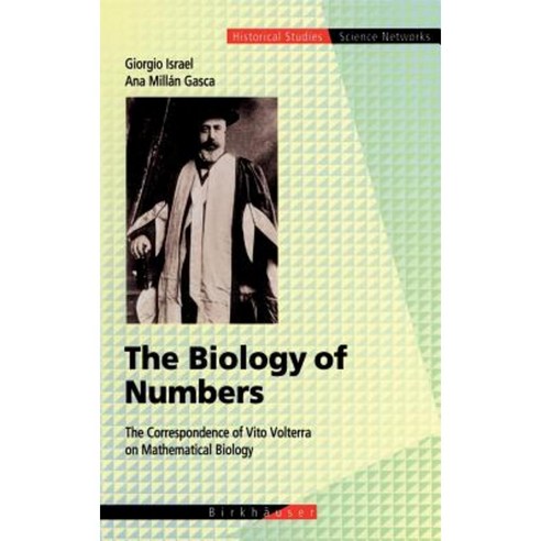 The Biology of Numbers: The Correspondence of Vito Volterra on Mathematical Biology Hardcover, Birkhauser