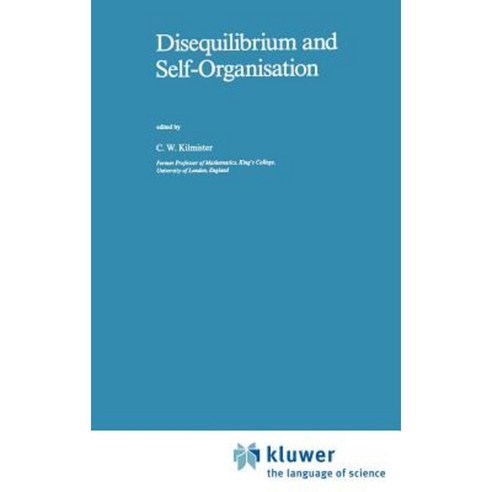 Disequilibrium and Self-Organisation Hardcover, Springer