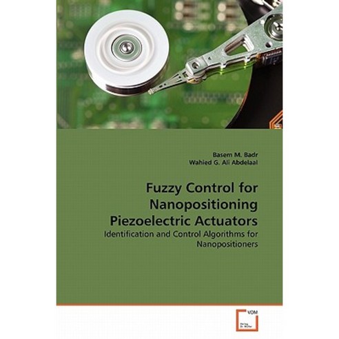 Fuzzy Control for Nanopositioning Piezoelectric Actuators Paperback, VDM Verlag