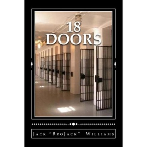 18 Doors: A Journey Through Life and Death Row Paperback, Jack Williams