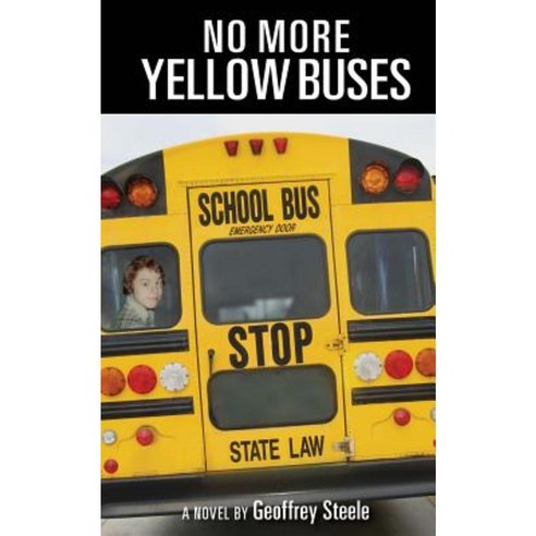 No More Yellow Buses Paperback, Createspace