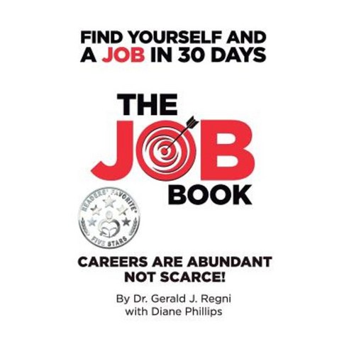 The Job Book: Find Yourself and a Job in 30 Days Hardcover, Outskirts Press