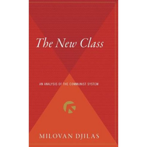 The New Class: An Analysis of the Communist System Hardcover, Harvest Books