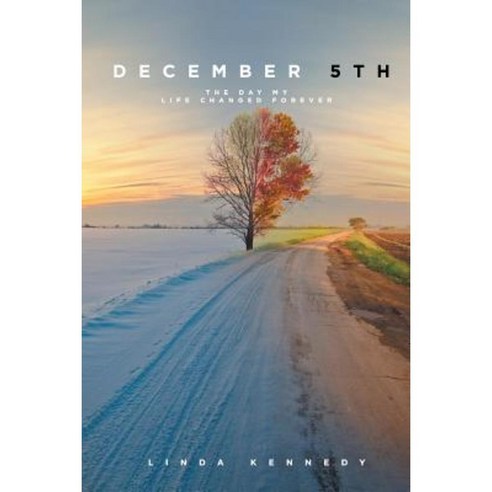 December 5th: The Day My Life Changed Forever Paperback, Page
