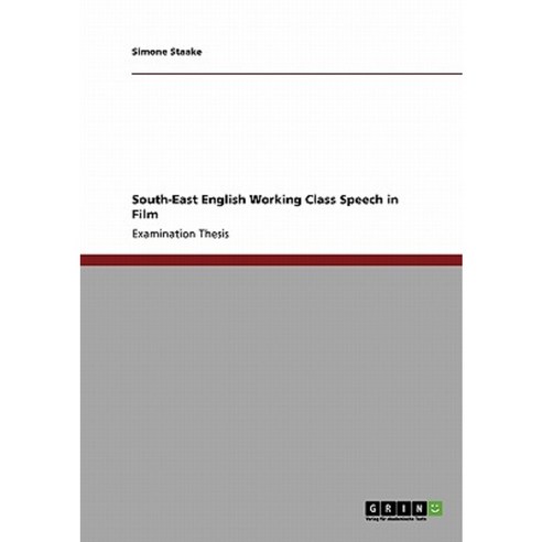 South-East English Working Class Speech in Film Paperback, Grin Publishing