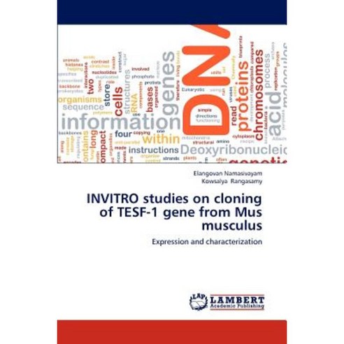 Invitro Studies on Cloning of Tesf-1 Gene from Mus Musculus Paperback, LAP Lambert Academic Publishing