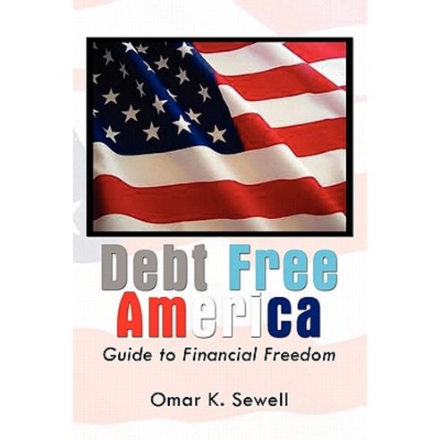 Debt Free America Paperback, Xlibris Corporation