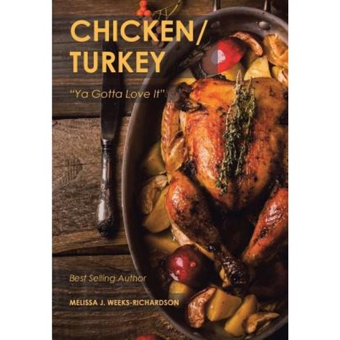 Chicken/Turkey: YA Gotta Love It Hardcover, Xlibris