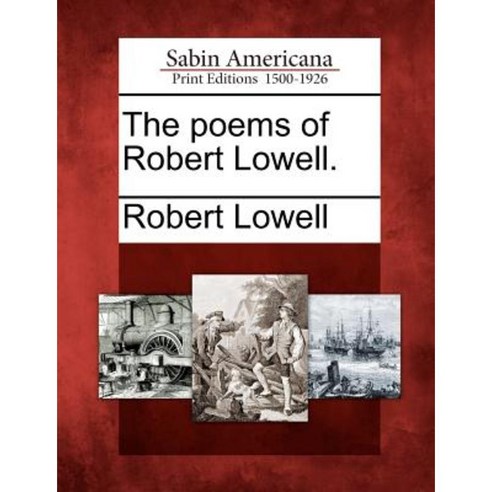 The Poems of Robert Lowell. Paperback, Gale Ecco, Sabin Americana