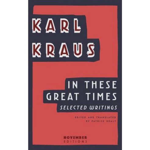 In These Great Times: Selected Writings Paperback, November Editions