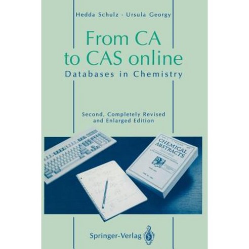 From CA to Cas Online: Databases in Chemistry Paperback, Springer