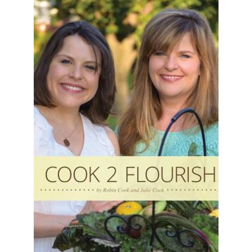 Cook 2 Flourish Hardcover, Purpose Publishing