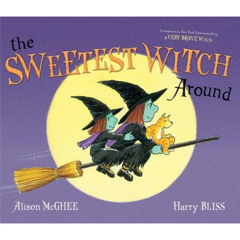 The Sweetest Witch Around Hardcover, Simon & Schuster/Paula Wiseman Books