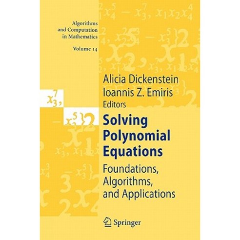 Solving Polynomial Equations: Foundations Algorithms and Applications Paperback, Springer