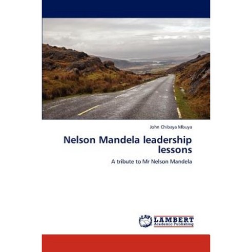 Nelson Mandela Leadership Lessons Paperback, LAP Lambert Academic Publishing