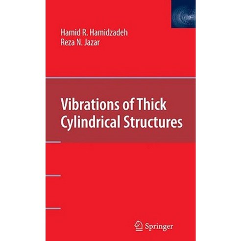 Vibrations of Thick Cylindrical Structures Hardcover, Springer