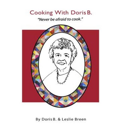 Cooking with Doris B Paperback, Lab Publications LLC