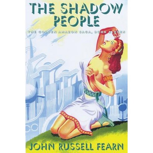 The Shadow People: The Golden Amazon Saga Book Eleven Paperback, Borgo Press