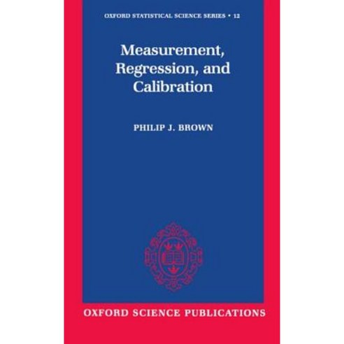Measurement Regression and Calibration Hardcover, OUP Oxford